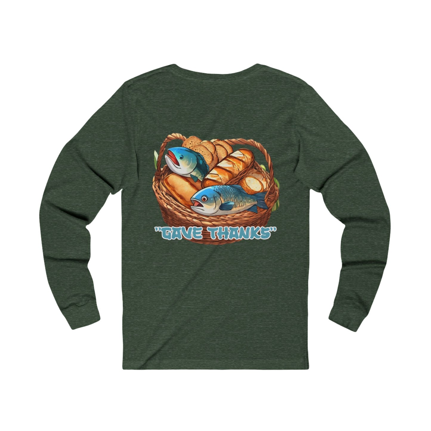 Gave Thanks Long Sleeve Shirt